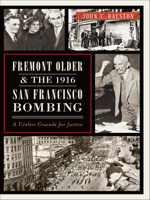 Fremont Older and the 1916 San Francisco Bombing - ebook